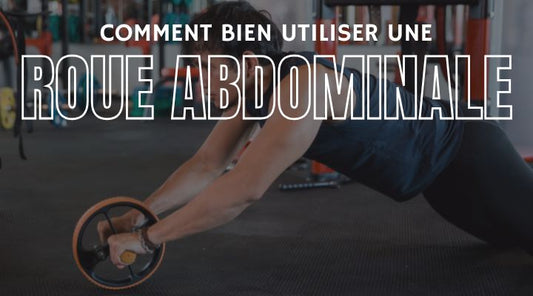 Comment bien utiliser une roue abdominale